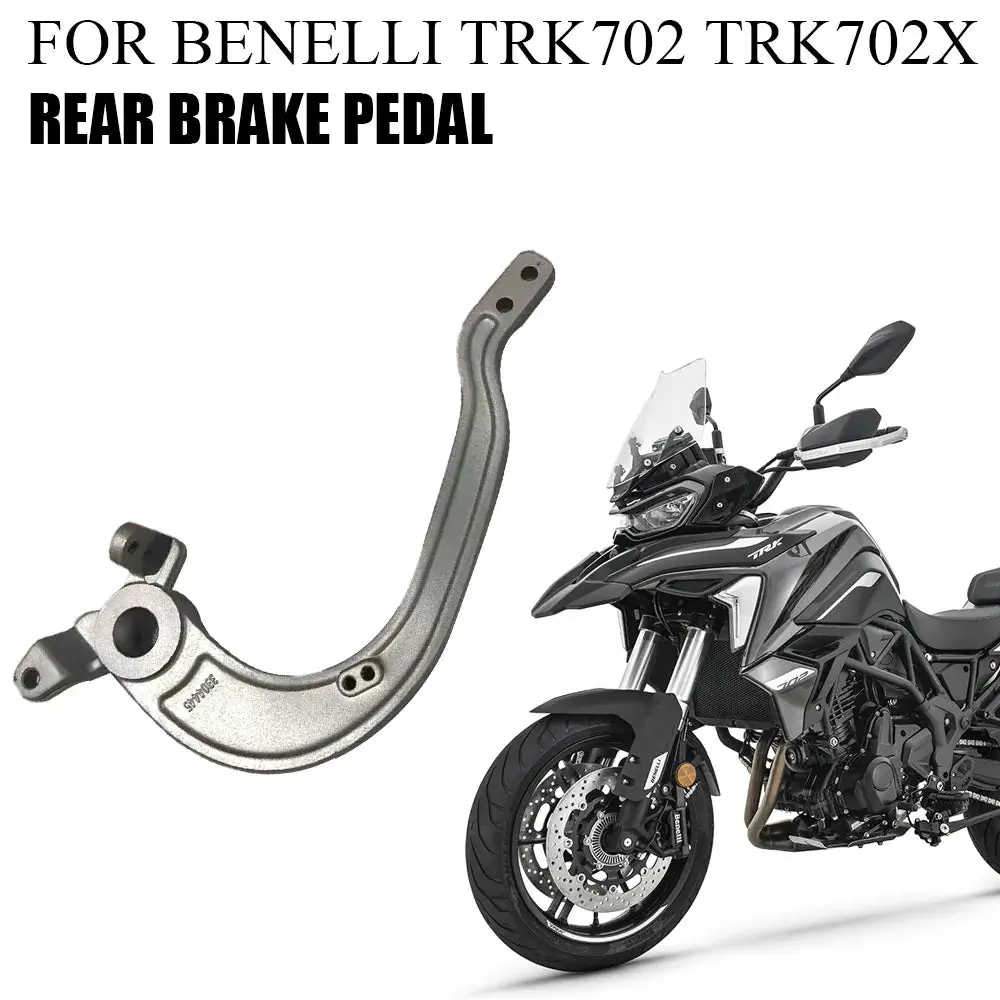 For Benelli Trk702 Trk 702 X Trk702x Original Accessories Rear Brake Pedal 1